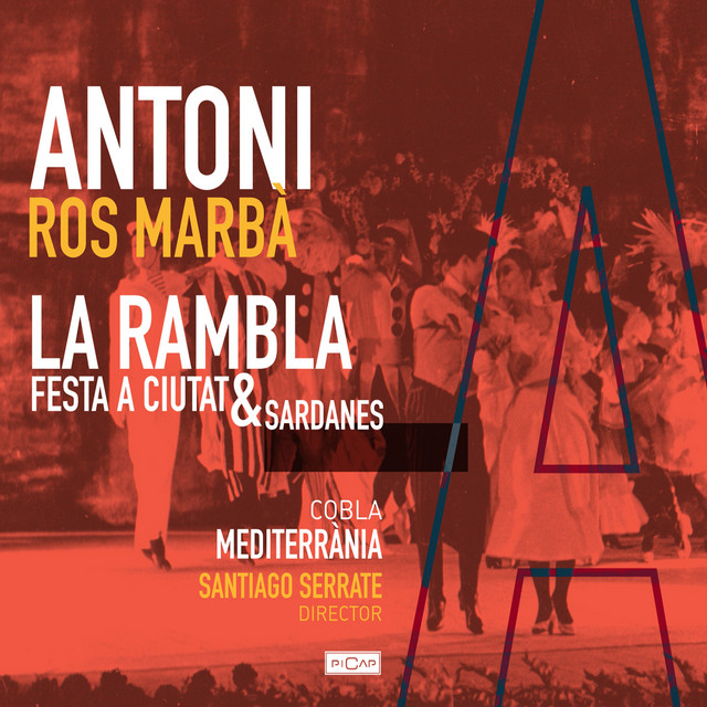 Antoni Ros Marbà - la Rambla (Festa a Ciutat & Sardanes)