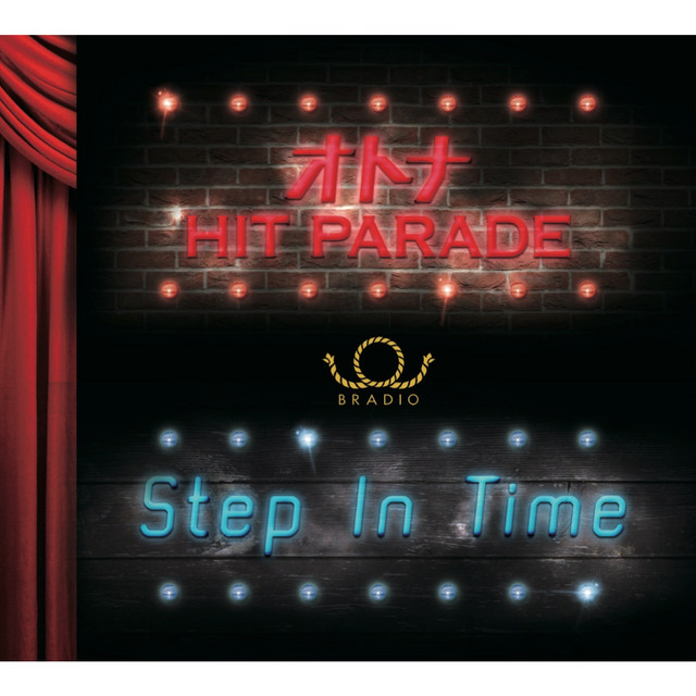OTONA HIT PARADE/Step In Time by BRADIO