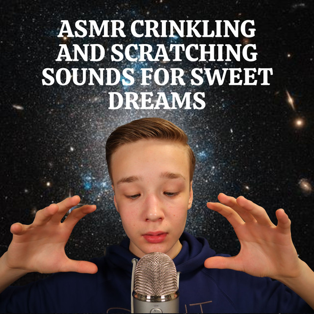 ASMR Crinkling and Scratching Sounds for Sweet Dreams cover art