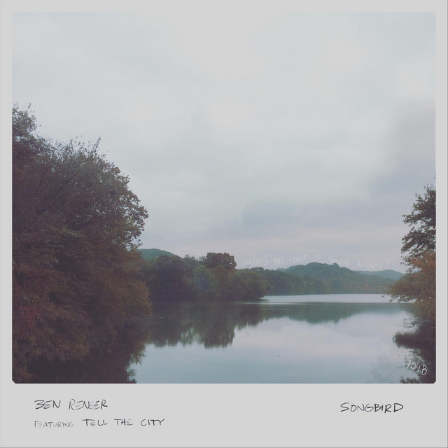 Songbird - Single by Ben Reneer | Spotify
