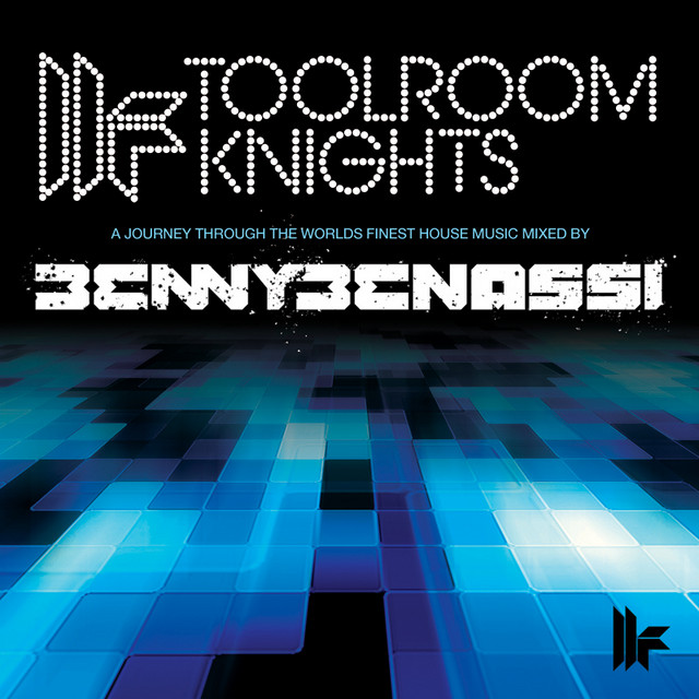 Toolroom Knights Mixed By Benny Benassi - Compilation by Benny