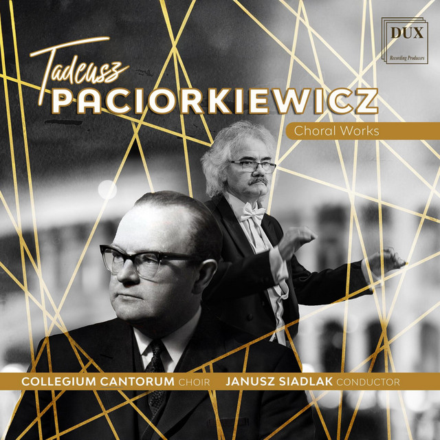 Tadeusz Paciorkiewicz - Choral Works
