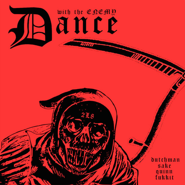Dance With The Enemy (Ft. FUKKIT & QUINN.)