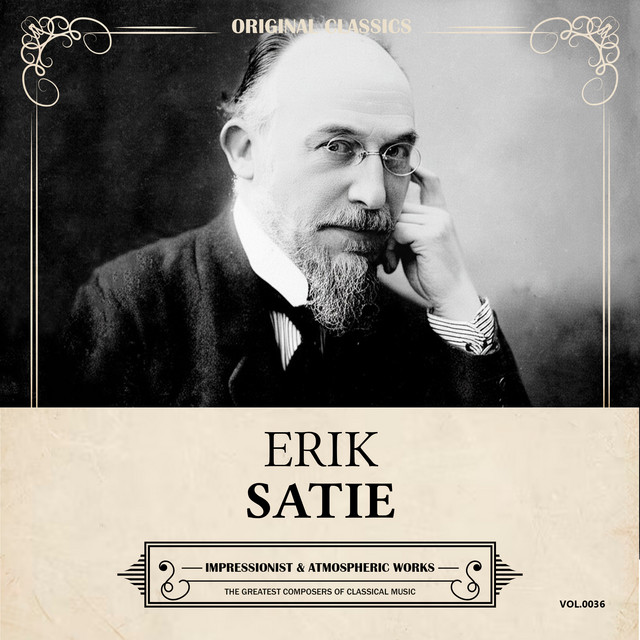 Original Classics, Vol. 036: Erik Satie, Impressionist & Atmospheric Works
