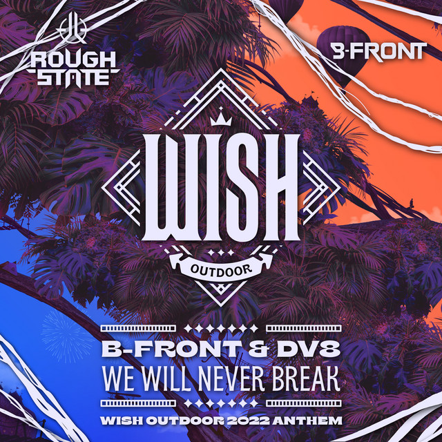 We Will Never Break (Wish Outdoor Anthem 2022) - Extended Mix album art