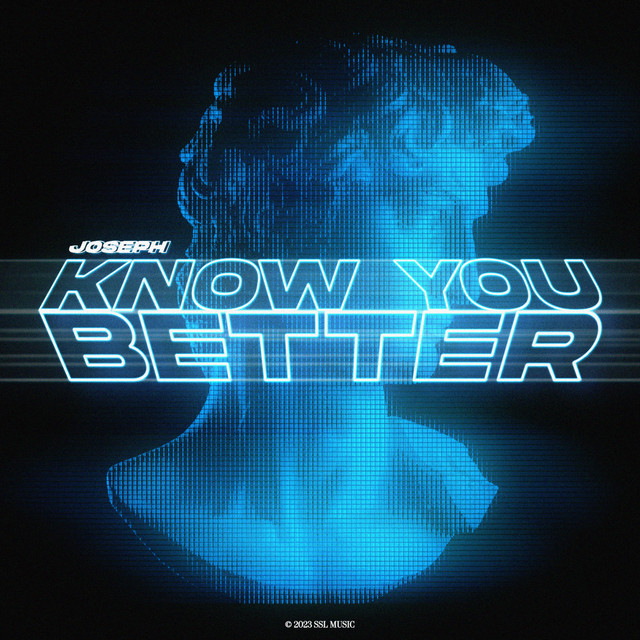 Joseph – Know You Better