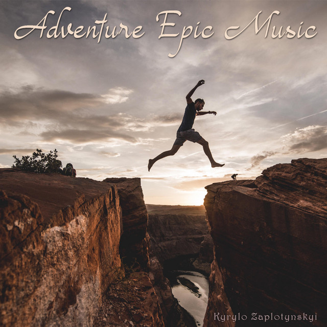 Обкладинка: Adventure Epic Music — Kyrylo Zaplotynskyi