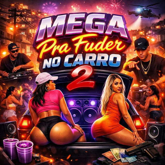  – Mega pra fuder no carro 2