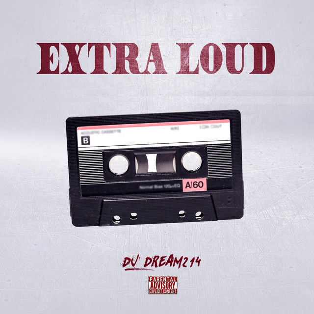 Extra Loud - Album by DJ Dream214 | Spotify