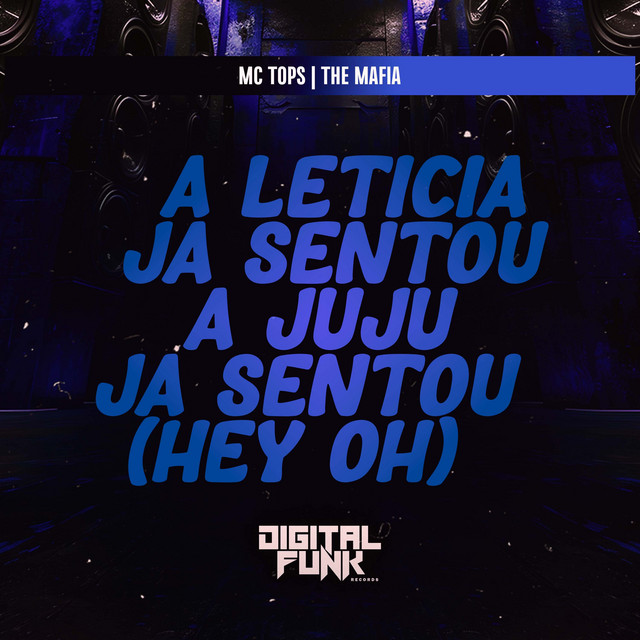 A Leticia Já Sentou a Juju Já Sentou (Hey Oh)
