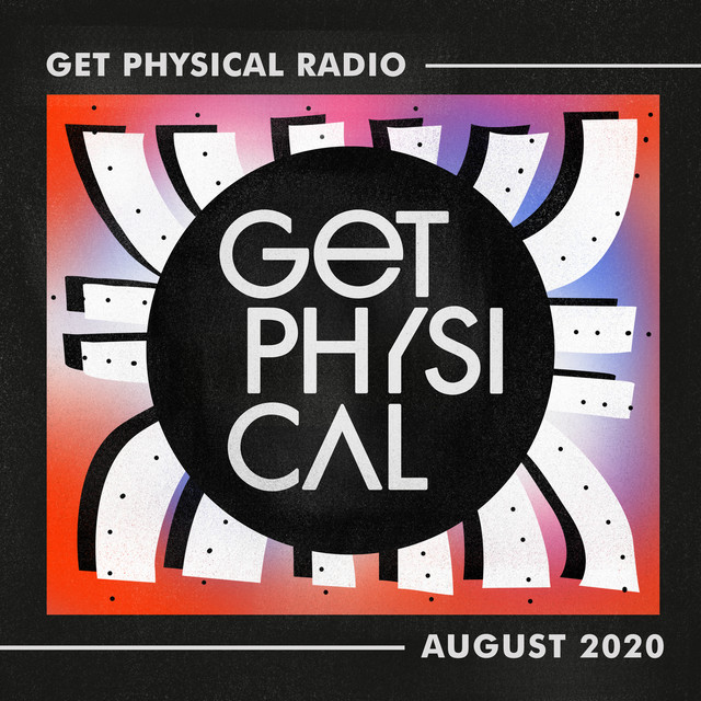 Get Physical Radio - August 2020