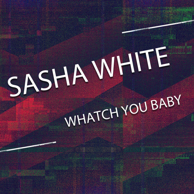 Cover art: Whatch You Baby — Sasha White
