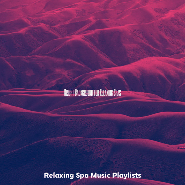 Bright Background for Relaxing Spas - Album by Relaxing Spa Music ...