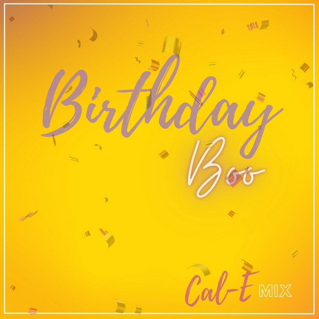 Birthday Boo (Cal-E Mix) - Single by Young Dizzy | Spotify