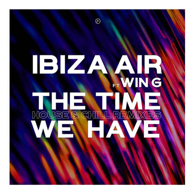 The Time We Have - YuYuMa & Dom Paradise ChillHouse Mix Edit cover art