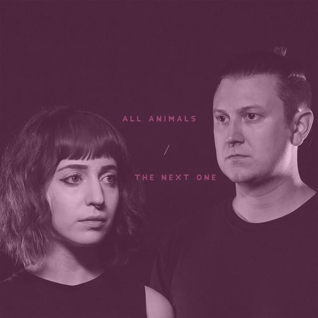All Animals / The Next One cover