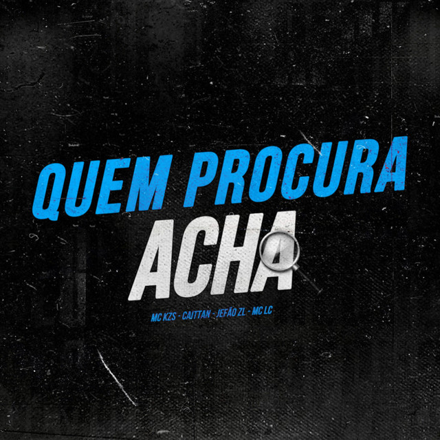 QUEM PROCURA ACHA