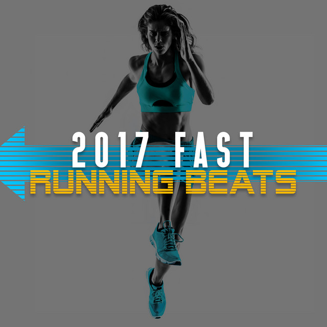 2017 Fast Running Beats - Album by Fast Running Music | Spotify