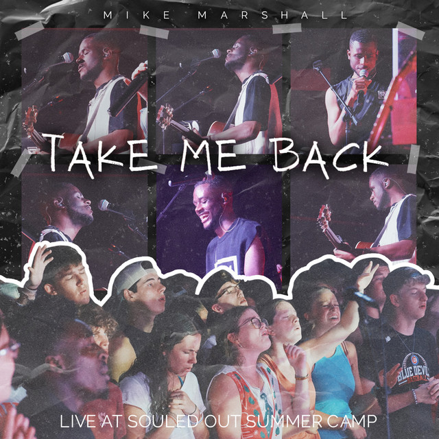 Take Me Back (Live at Souled Out) - Single by Mike Marshall | Spotify