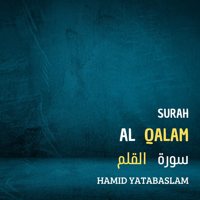 Surah Al Qalam - Single by Hamid Yatabaslam | Spotify