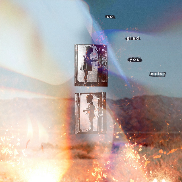 So Glad You Exist cover art