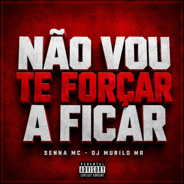 Não Vou Te Forçar A Ficar