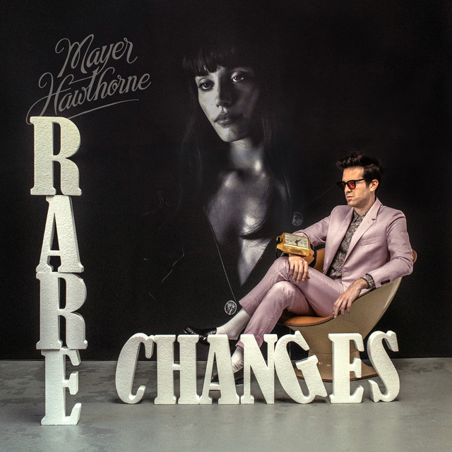 Rare Changes - Single by Mayer Hawthorne | Spotify