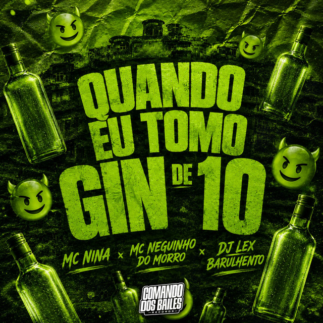 Quando eu Tomo Gin de 10 (Brega-Funk)
