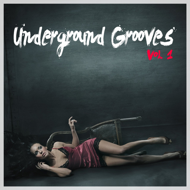 Underground Grooves, Vol. 1 - Compilation by Various Artists | Spotify