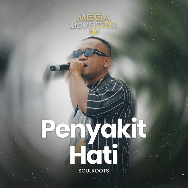Penyakit Hati (MEGA MOVE IT FEST)