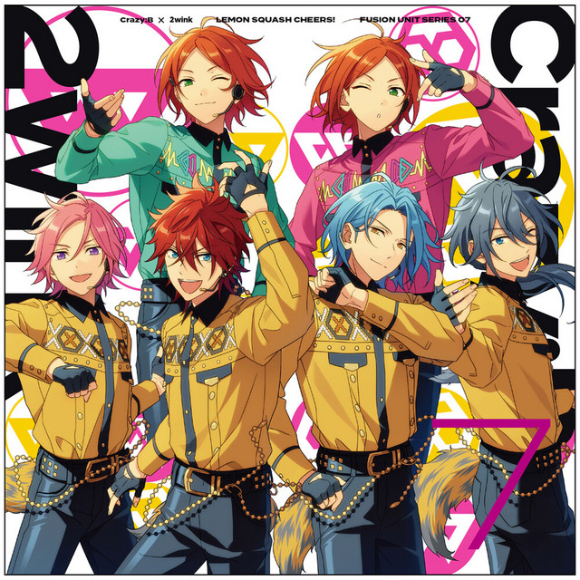 Crazy:B ✕ 2wink「LEMON SQUASH CHEERS!」 あんさんぶるスターズ！！ FUSION UNIT SERIES 07 cover art