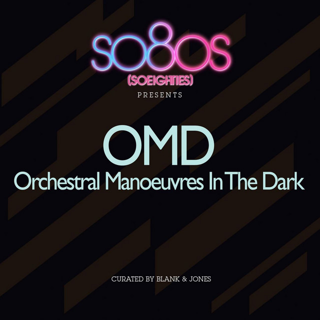 so80s presents Orchestral Manoeuvres In The Dark (curated by Blank