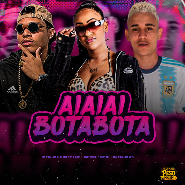 Ai Ai Ai Bota Bota