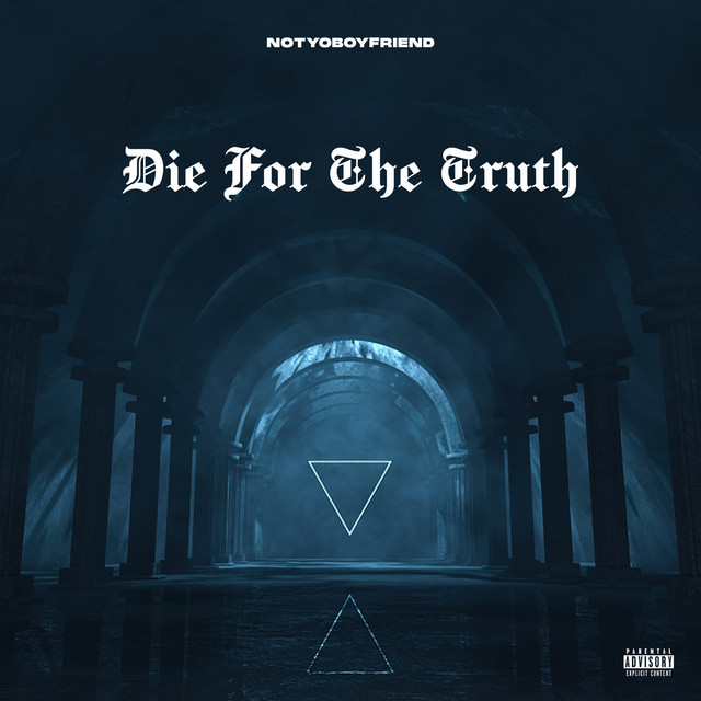 Die for the Truth - Single by Notyoboyfriend | Spotify