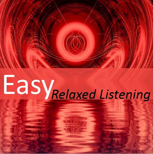 Easy: Relaxed Listening - Compilation by Various Artists | Spotify