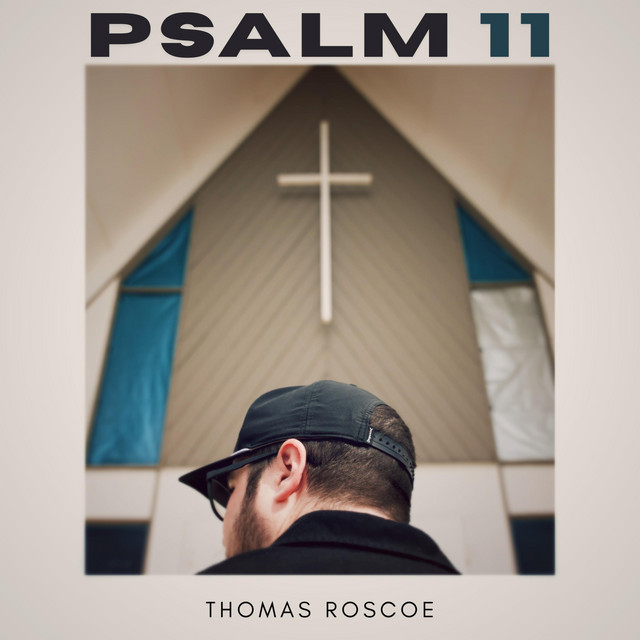 Psalm 11 (I Trust The Lord)