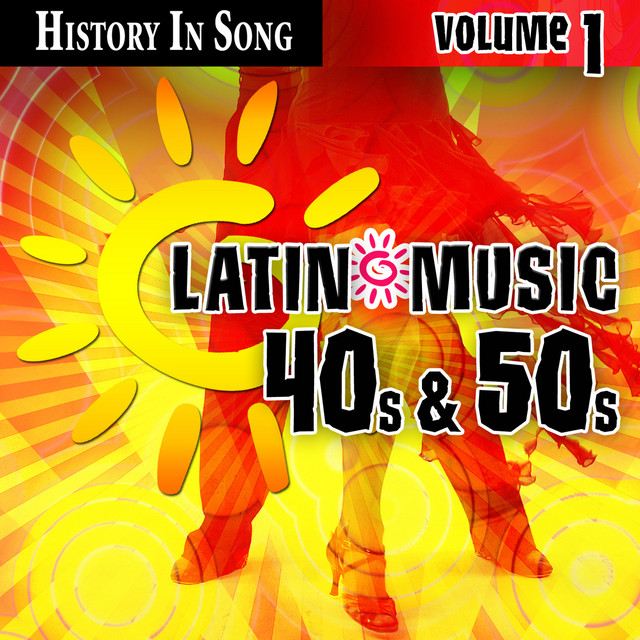 Latin 40s & 50s - History In Song Vol.1 cover