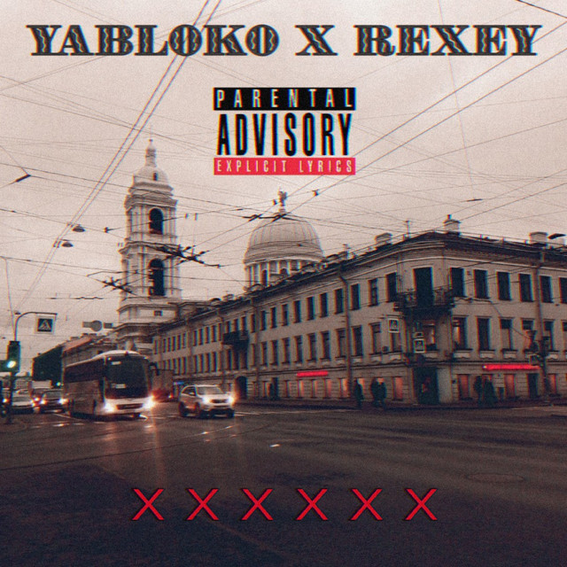 X X X X X X - song and lyrics by YABLOKO., REXEY | Spotify