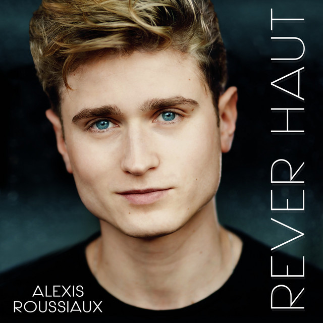 Rêver haut - Single by Alexis Roussiaux | Spotify