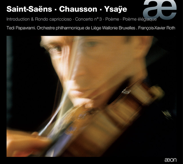 Saint-Saëns: Introduction & Rondo capriccioso, Concerto No. 3 - Chausson: Poème - Ysaÿe: Poème élégiaque cover art