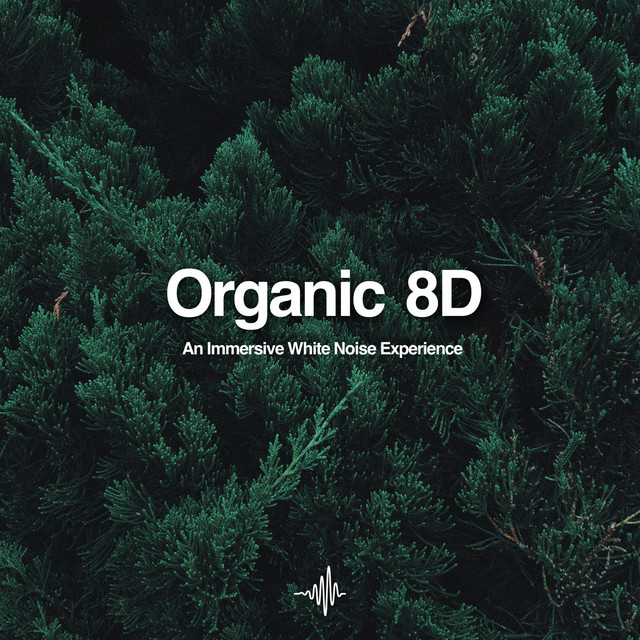 Organic 8D - White Noise Nature Sounds for Sleep and Relaxation cover art