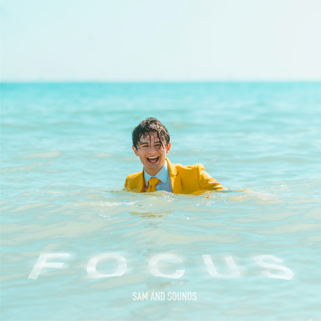 Focus - EP by Sam and Sounds | Spotify