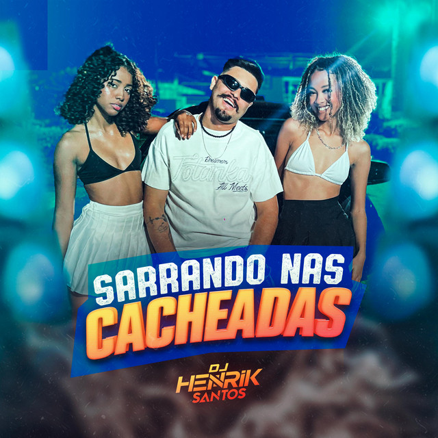 Sarrando Nas Cacheadas