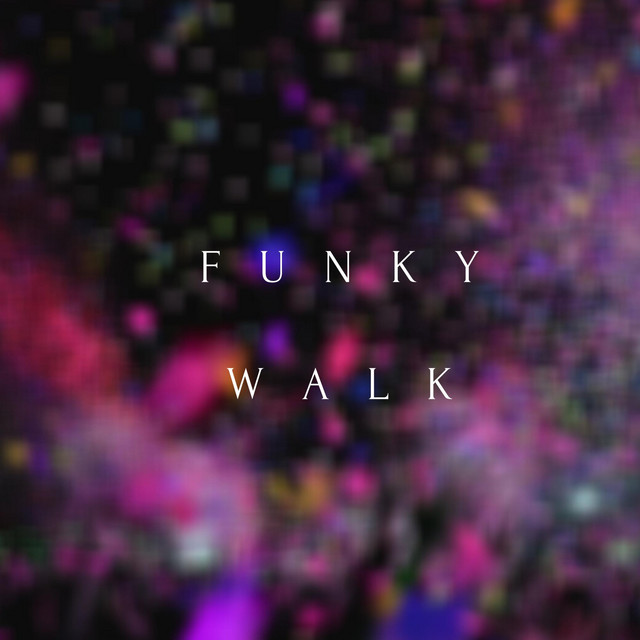 Funky Walk - Single by Deefunct | Spotify