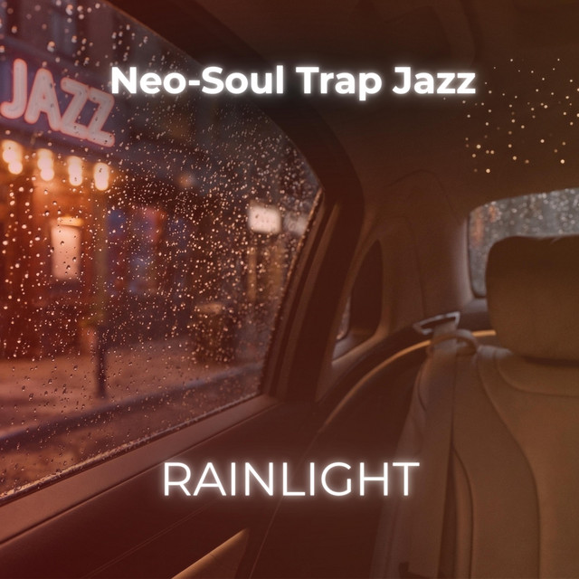 Rainlight (Neo-Soul Trap Jazz)