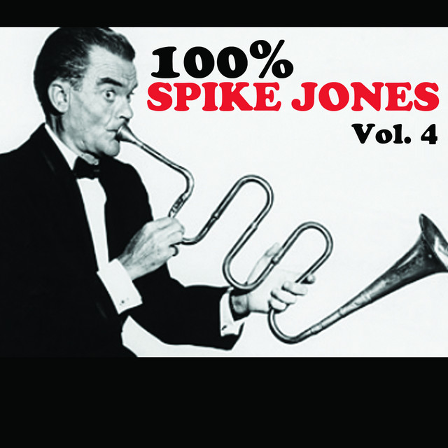 100% Spike Jones, Vol. 4 cover art