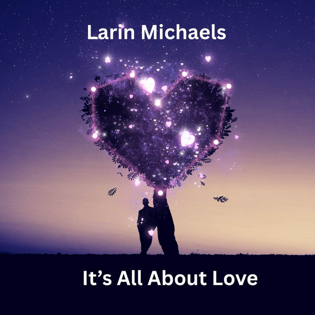 It's All About Love - Album by Larin Michaels | Spotify