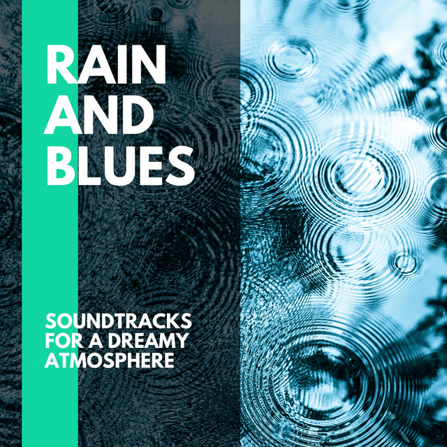 Rain and Blues - Soundtracks for a Dreamy Atmosphere cover art