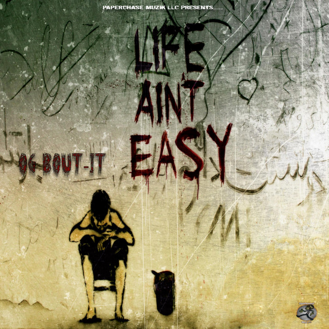 Life Aint Easy - Single by OG Bout-It | Spotify