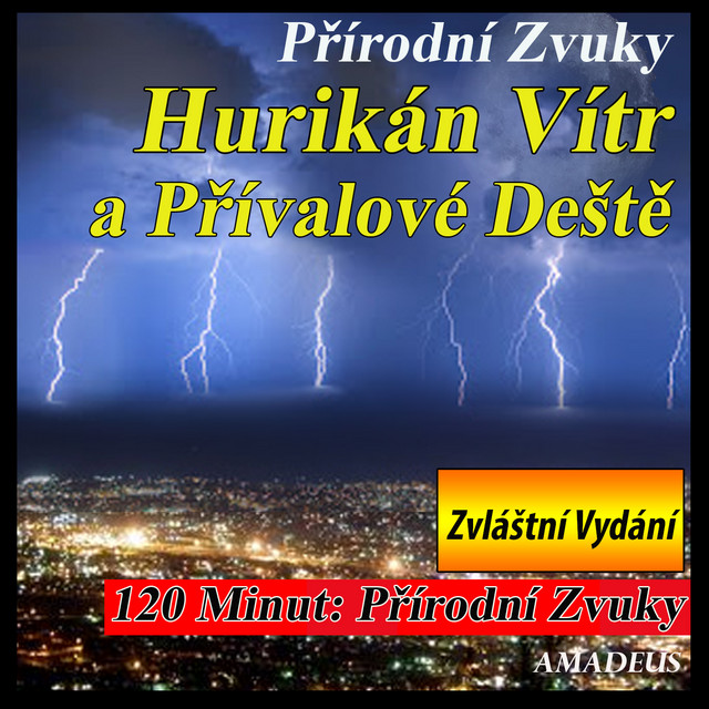 Hurikán Vítr a Přívalové Deště: Přírodní Zvuky: Zvláštní Vydání cover art